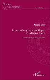 Le social contre le politique en Afrique noire