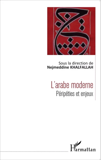 L'arabe moderne (nouvelle version) - Nejmeddine Khalfallah - Editions L'Harmattan