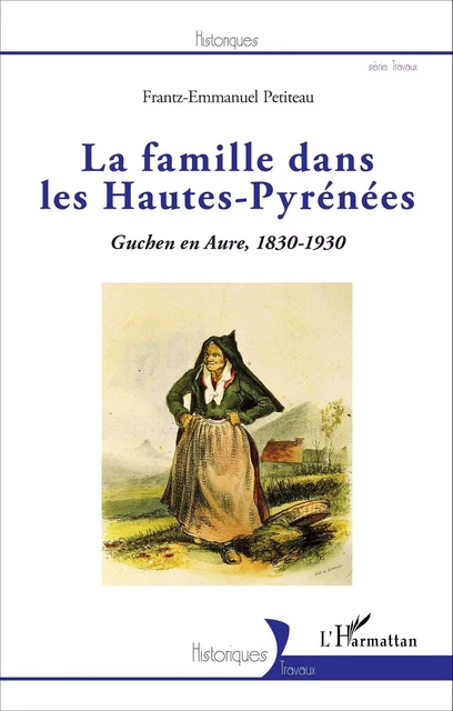 La famille dans les Hautes-Pyrénées - Frantz-Emmanuel Petiteau - Editions L'Harmattan