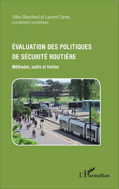 Évaluation des politiques de sécurité routière - Laurent Carnis, Gilles Blanchard - Editions L'Harmattan