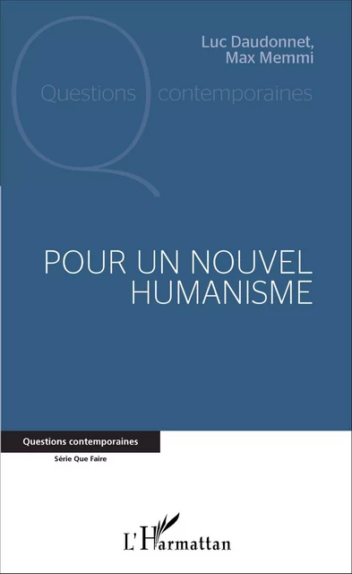 Pour un nouvel humanisme - Luc Daudonnet, Max Memmi - Editions L'Harmattan