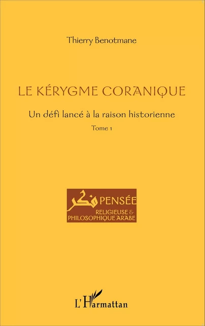 Le kérygme coranique - Thierry Benotmane - Editions L'Harmattan