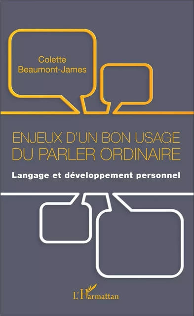 Enjeux d'un bon usage du parler ordinaire - Colette Beaumont-James - Editions L'Harmattan