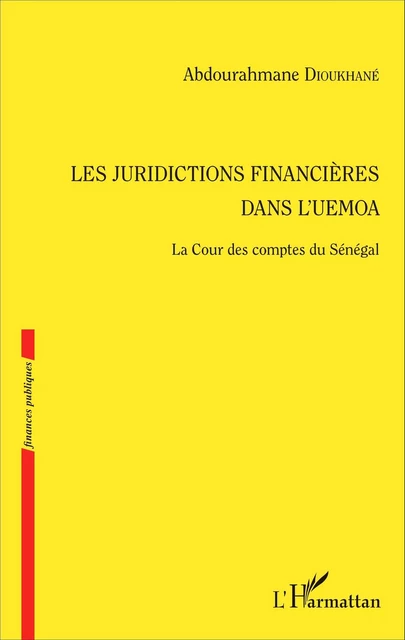 Les juridictions financières dans l'UEMOA - Abdourahmane Dioukhané - Editions L'Harmattan