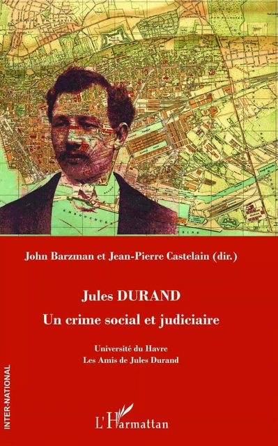 Jules Durand - Jean-Pierre Castelain, John Barzman - Editions L'Harmattan