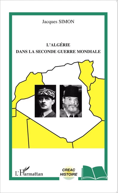 L'Algérie dans la Seconde Guerre mondiale - Jacques Simon - Editions L'Harmattan