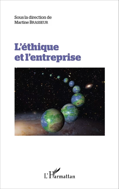 L'éthique et l'entreprise - Martine Brasseur - Editions L'Harmattan