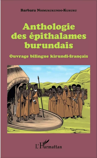 Anthologie des épithalames burundais -  Ndimurukundo kururu barbara - Editions L'Harmattan