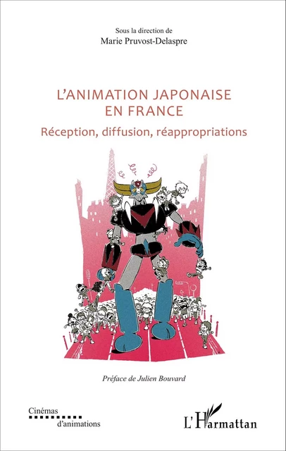 L'animation japonaise en France - Marie Pruvost-Delaspre - Editions L'Harmattan