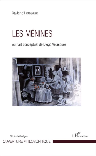 Les Ménines - Xavier d'Hérouville, Viviana Agostini-Ouafi - Editions L'Harmattan