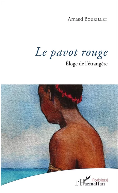 Le pavot rouge - Arnaud BOURILLET - Editions L'Harmattan