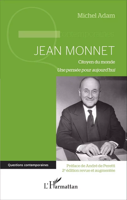 Jean Monnet (2e édition revue et augmentée) - Michel Adam - Editions L'Harmattan