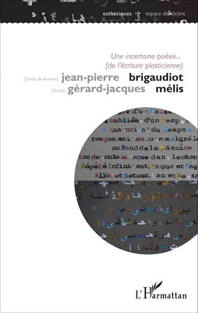 Une incertaine poésie... (de l'écriture plasticienne) - Jean-Pierre Brigaudiot, Gérard Jacques Melis - Editions L'Harmattan