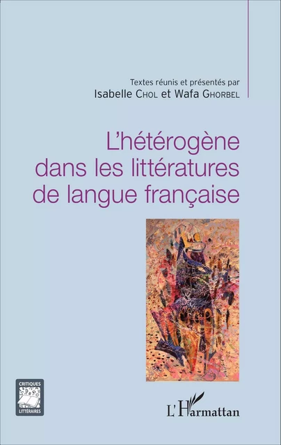 L'hétérogène dans les littératures de langue française -  - Editions L'Harmattan