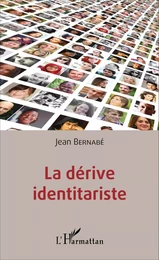 La dérive identitariste