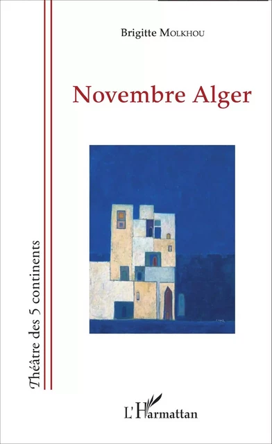 Novembre Alger - Brigitte Molkhou - Editions L'Harmattan