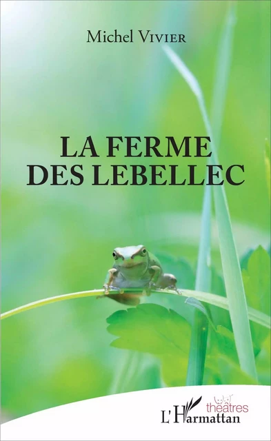 La ferme des Lebellec - Michel Vivier - Editions L'Harmattan