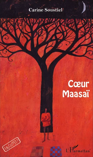 Coeur Maasaï - Carine Soustiel - Editions L'Harmattan