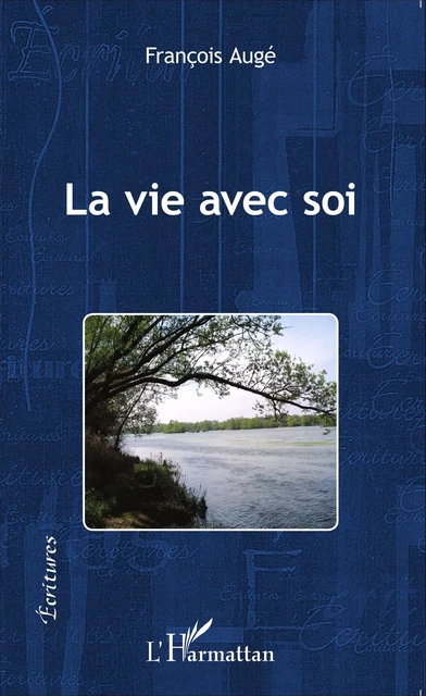 La vie avec soi - François Augé - Editions L'Harmattan