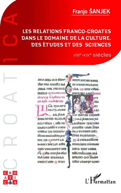 Les relations franco-croates dans le domaine de la culture, des études et des sciences - Franjo Sanjek - Editions L'Harmattan