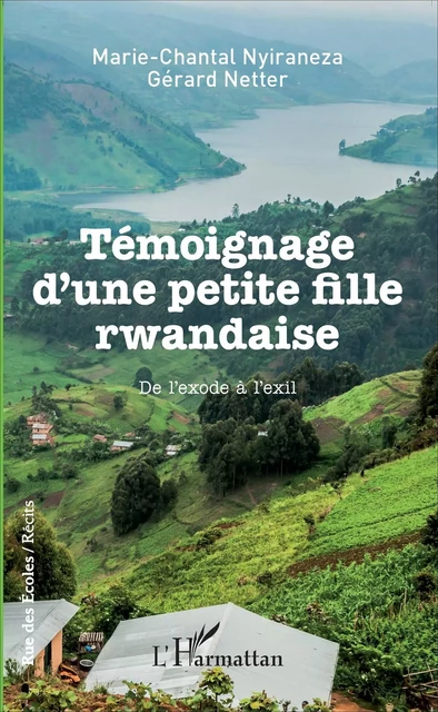 Témoignage d'une petite fille rwandaise - Gérard Netter, Marie-Chantal Nyiraneza - Editions L'Harmattan