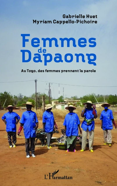 Femmes de Dapaong - Gabrielle Huet, Myriam Cappello-Pichoire - Editions L'Harmattan