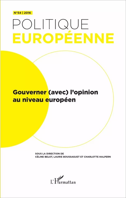 Gouverner (avec) l'opinion au niveau européen - Charlotte Halpern, Laurie Boussaguet, Céline Belot - Editions L'Harmattan