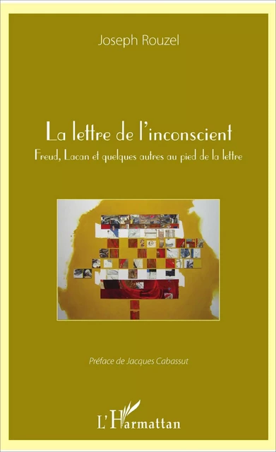 La lettre de l'inconscient - Joseph Rouzel - Editions L'Harmattan