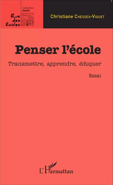 Penser l'école - Christiane Chessex-Viguet - Editions L'Harmattan