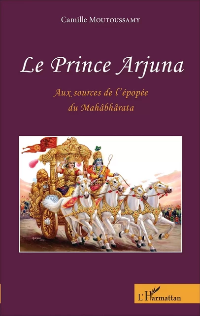 Le Prince Arjuna - Camille Moutoussamy - Editions L'Harmattan