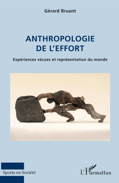 Anthropologie de l'effort - Gérard Bruant - Editions L'Harmattan