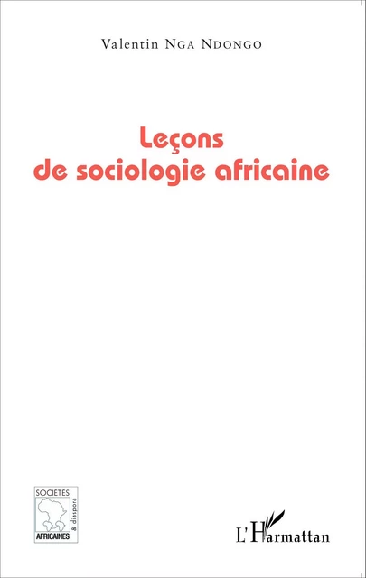 Leçons de sociologie africaine - Valentin Nga Ndongo - Editions L'Harmattan