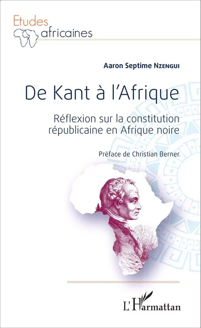 De Kant à l'Afrique - Aaron Septime Nzengui - Editions L'Harmattan