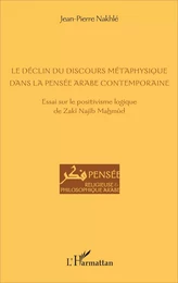 Le déclin du discours métaphysique dans la pensée arabe contemporaine