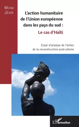 L'action humanitaire de l'Union européenne dans les pays du sud : le cas d'Haïti