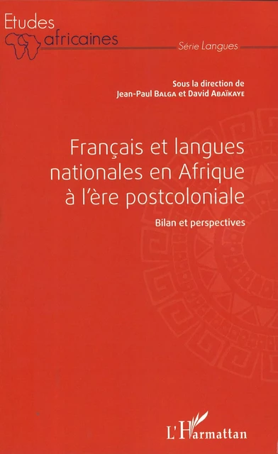 Français et langues nationales en Afrique à l'ère postcoloniale - Jean Paul Balga - Editions L'Harmattan