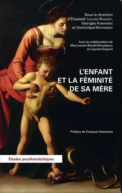 L'enfant et la féminité de sa mère - Georges Haberberg, Elisabeth Leclerc-Razavet, Dominique Wintrebert - Editions L'Harmattan