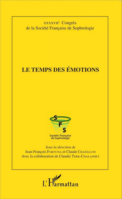 Le temps des émotions - Jean-François Fortuna, Claude Chatillon, Claudie Terk-Chalanset - Editions L'Harmattan