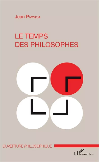 Le temps des philosophes - Jean Piwnica - Editions L'Harmattan