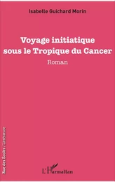 Voyage initiatique sous le Tropique du Cancer