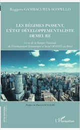 Les régimes passent, l'Etat developpementaliste demeure