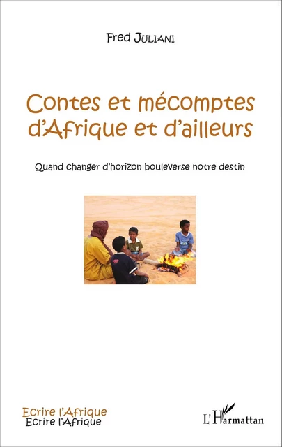 Contes et mécomptes d'Afrique et d'ailleurs - Fred Juliani - Editions L'Harmattan