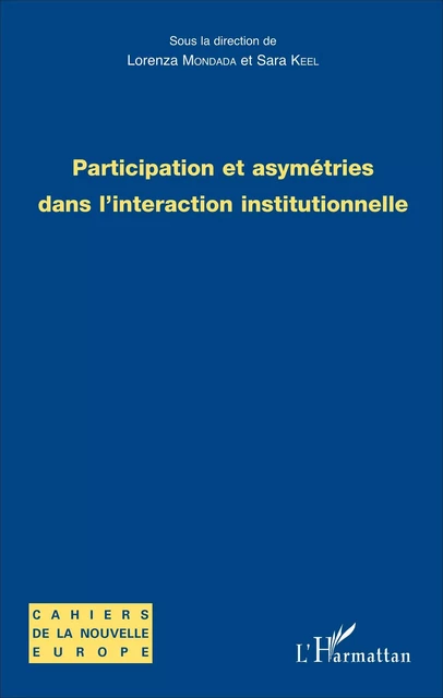 Participation et asymétries dans l'interaction institutionnelle - Lorenza Mondada - Editions L'Harmattan