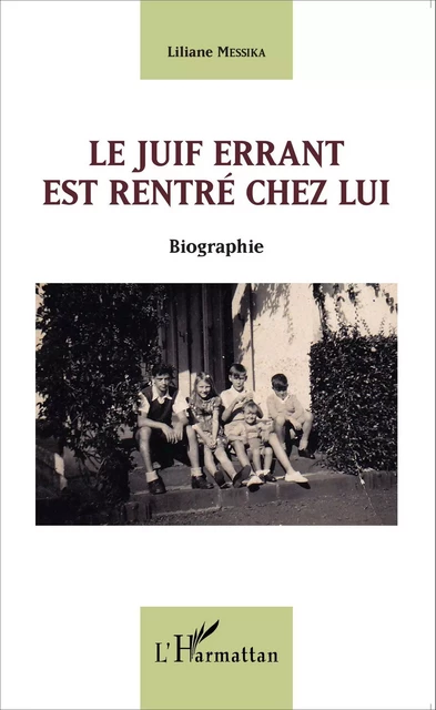 Le juif errant est rentré chez lui - Liliane Messika - Editions L'Harmattan