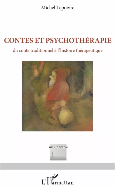 Contes et psychothérapie - Michel Lepoivre - Editions L'Harmattan