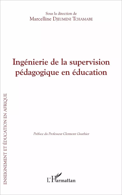 Ingénierie de la supervision pédagogique en éducation - Marcelline Djeumeni Tchamabe - Editions L'Harmattan