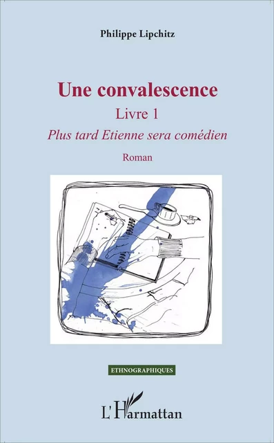 Une convalescence - Philippe Lipchitz - Editions L'Harmattan