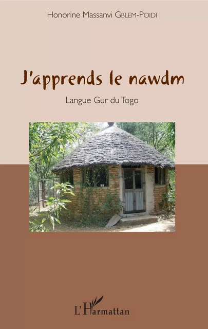 J'apprends le nawdm - Honorine Massanvi Gblem-Poidi - Editions L'Harmattan