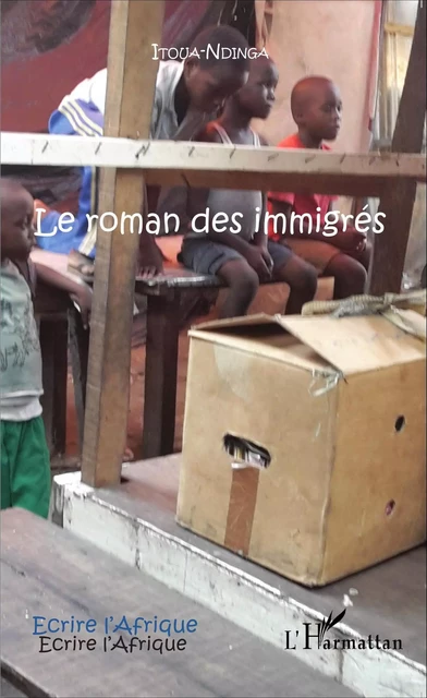 Le roman des immigrés -  Itoua-Ndinga - Editions L'Harmattan