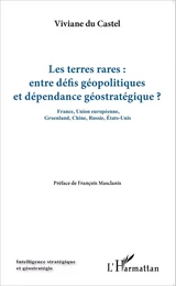 Les terres rares : entre défis géopolitiques et dépendance géostratégique